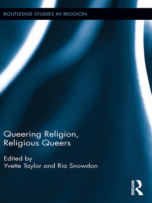 cover image of Queering Religion, Religious Queers